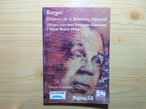 Borges, Director De La Biblioteca Nacional - José Clemente