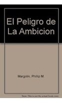 Libro Peligro De La Ambicion (vib) De Margolin Phillip