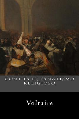 Libro Contra El Fanatismo Religioso - Voltaire