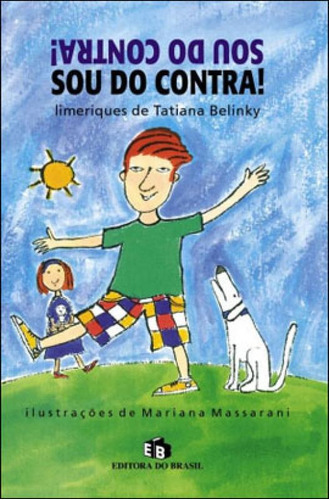 Sou Do Contra!, De Belinky, Tatiana. Editorial Editora Do Brasil, Tapa Mole, Edición 2011-02-15 00:00:00 En Português