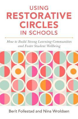 Using Restorative Circles In Schools - Nina Wroldsen