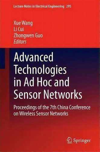 Advanced Technologies In Ad Hoc And Sensor Networks, De Xue Wang. Editorial Springer Verlag Berlin Heidelberg Gmbh Co Kg, Tapa Dura En Inglés