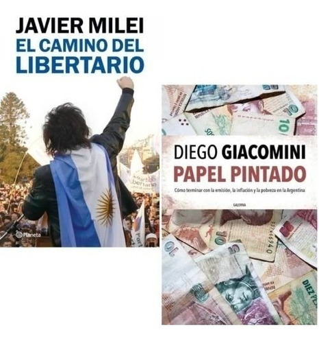 Milei Y Giacomini - Camino Del Libertario + Papel Pintado 