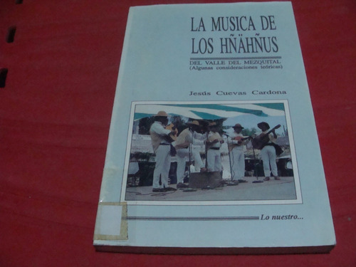La Musica De Los Hñähñus Del Valle Del Mezquital , Año 1992