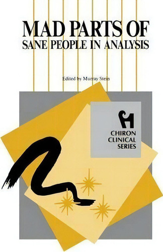 Mad Parts Of Sane People In Analysis, De Murray Stein. Editorial Chiron Publications, Tapa Blanda En Inglés