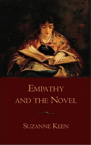 Empathy And The Novel, De Suzanne Keen. Editorial Oxford University Press Inc, Tapa Dura En Inglés