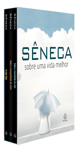 Sêneca - sobre uma vida melhor, de Séneca. Editora Principis, capa mole em português, 2023