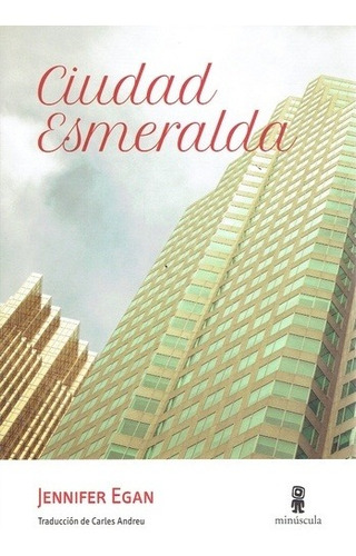 Ciudad Esmeralda - Jennifer Egan