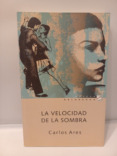 Carlos Ares - La Velocidad De La Sombra