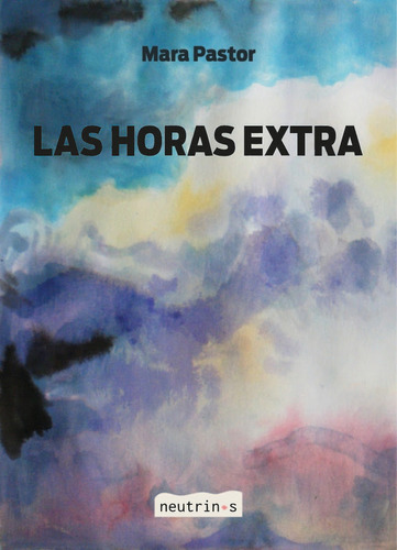 Las Horas Extra - Mara Pastor