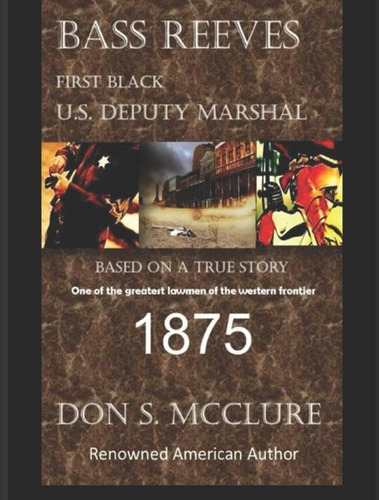 Libro:  Bass Reeves First Black U.s. Deputy Marshal 1875
