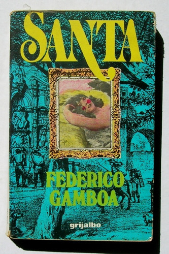 Federico Gamboa Santa Libro Mexicano 1980
