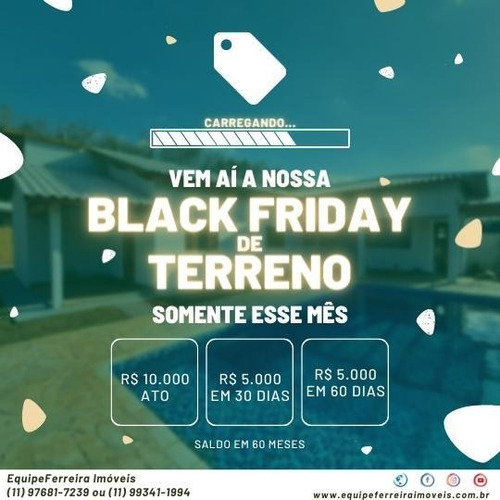 Imagem 1 de 13 de Você Não Pode Perder - Terrenos Com Pequena Entrada De 10mil