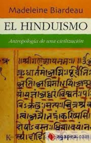 Hinduismo . Antropologia De Una Civilizacion , El - Madelein