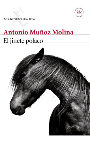 El Jinete Polaco. Antonio Muñoz Molina. Seix Barral