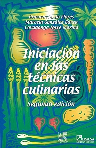 Iniciación A Las Técnicas Culinarias Limusa