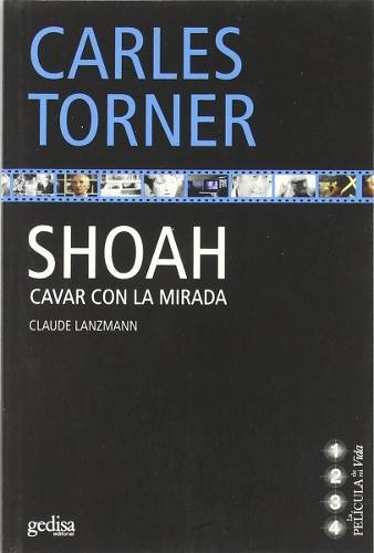 Shoah - Cavar Con La Mirada, Torner, Ed. Gedisa