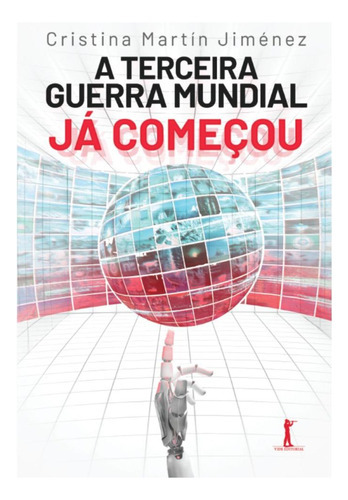 A Terceira Guerra Mundial Já Começou, De Cristina Martín Jiménez. Editora Vide Editorial, Capa Mole, Edição 1 Em Português, 2023