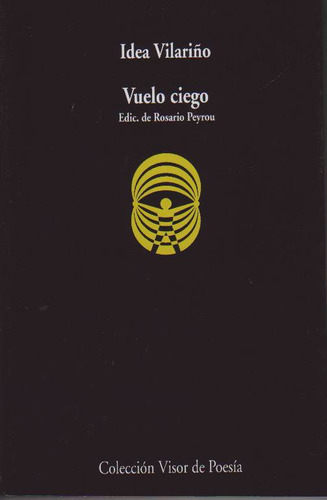 Vuelo Ciego - Vilariño, Idea