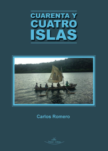 Libro: Cuarenta Y Cuatro Islas (edición En Español)