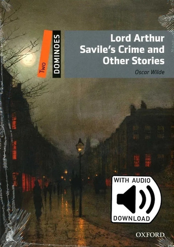 Lord Arthur Savile's Crime, Oscar Wilde. Oxford Dominoes Two
