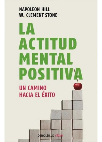 La Actitud Mental Positiva - Hill / Stone