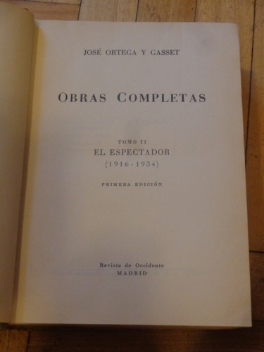 Ortega Y Gasset.  Obras Completas. Tomo Ii. El Espectad&-.