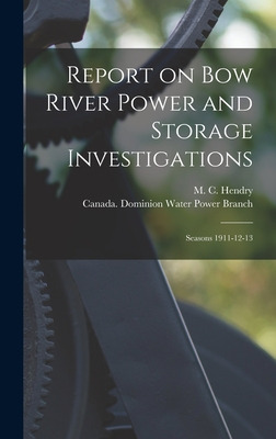 Libro Report On Bow River Power And Storage Investigation...