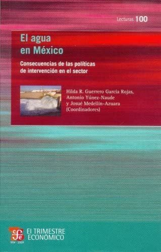 Libro: El Agua En México. Consecuencias De Las Políticas De