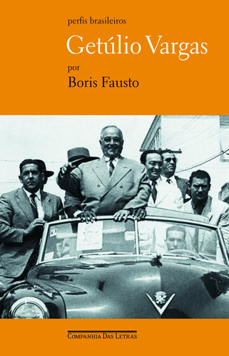 Getúlio Vargas, de Fausto, Boris. Série Perfis Brasileiros Editora Schwarcz SA, capa mole em português, 2006