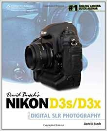 David Buschs Nikon D3sd3x Guide To Digital Slr Photography (