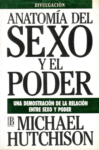 Anatomia Del Sexo Y El Poder Michael Hutchison