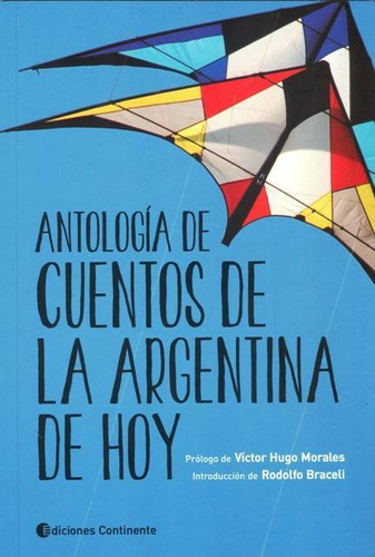 Antología De Cuentos De La Argentina De Hoy, Continente