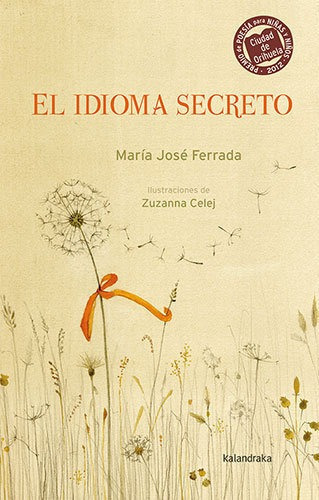 El Idioma Secreto, De Ferrada, María José. Editorial Kalandraka, Tapa Dura En Español