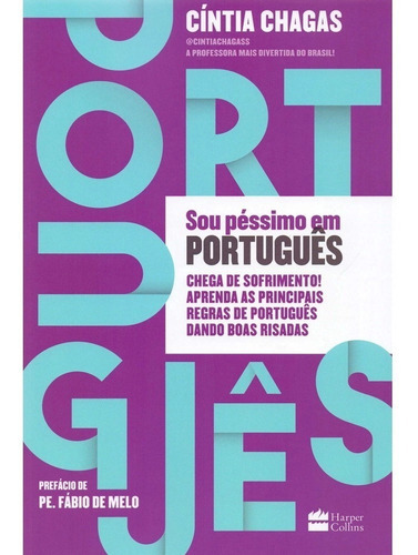 Sou Péssimo Em Português, De Cíntia Chagas. Editora Harpercollins Brasil, Capa Mole Em Português