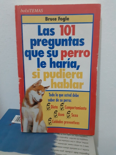 Las 101 Preguntas Que Su Perro Le Haria Si Pudiera Hablar