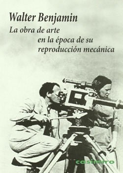 La Obra De Arte En La Epoca De Su Reproduccion Mecanica Benj