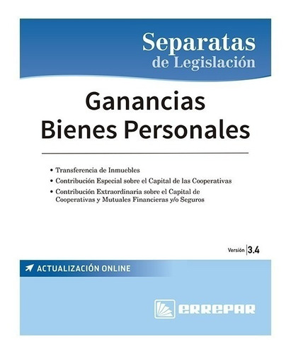 Ley Ganancias - Bienes Personales Y G.m.p. Ultima Edicion