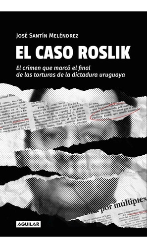 Caso Roslik, El  - José Santín