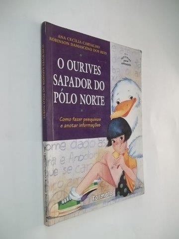 Livro O Ourives Sapador Do Pólo Norte Ana Cecilia Carvalho
