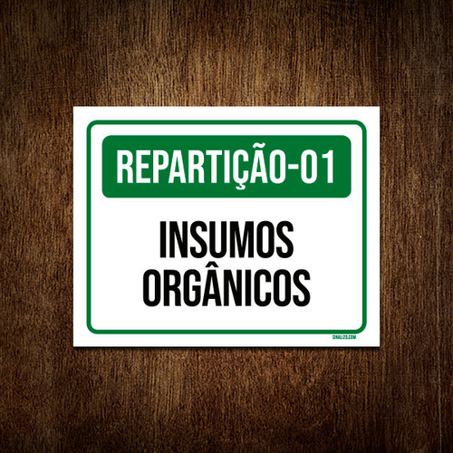 Kit 10 Placa Sinalização - Repartição 01 Insumos Orgânicos