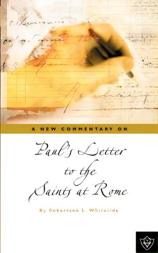 Paul's Letter To The Saints At Rome, De Whiteside, Robertson L.. Editorial Guardian Of Truth Found, Tapa Blanda En Inglés