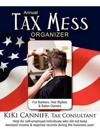 Annual Tax Mess Organizer For Barbers, Hair Stylists & Sa...