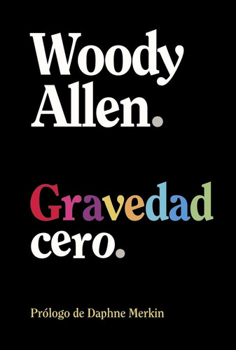 Libro Gravedad Cero - Allen, Woody