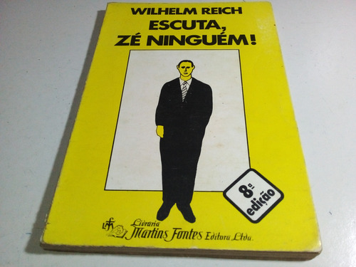Escuta, Zé Ninguém! 8a.edição 1977 (Usado)