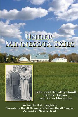Libro Under Minnesota Skies: John And Dorothy Hondl Famil...