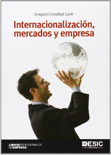 Libro Internacionalización, Mercados Y Empresa De Gregorio C