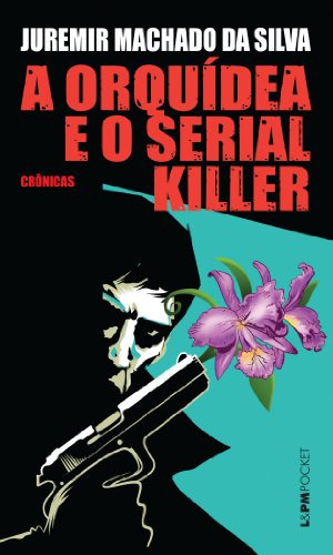 Libro Orquidea E O Serial Killer A Bolso De Silva Juremir Ma