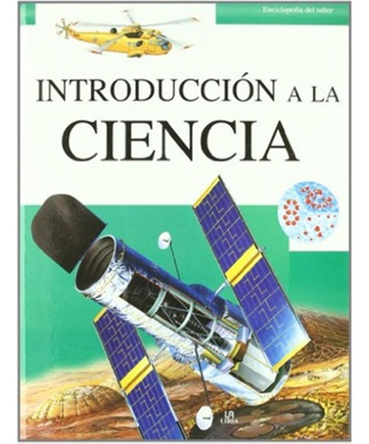 Introduccion A La Ciencia-enciclopedia Del Saber-