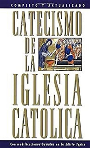Catecismo De La Iglesia Catolica (spanish Edition) Lmz